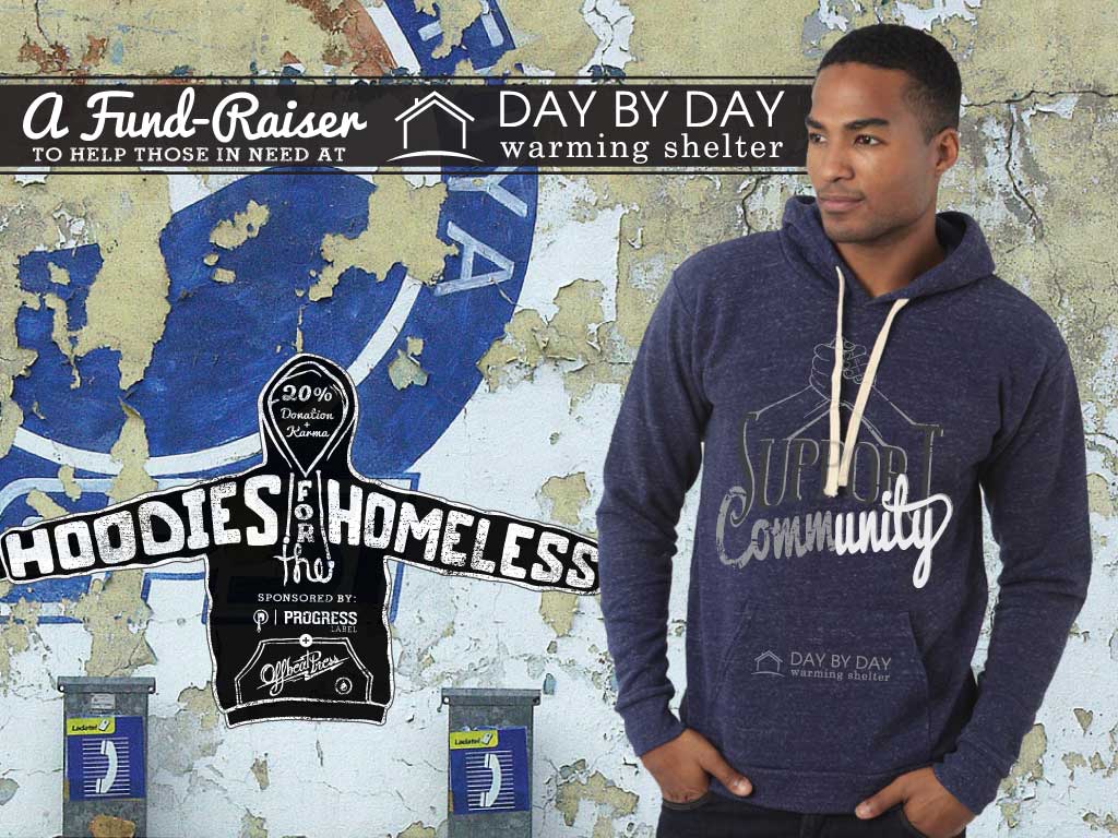 Hoodies for the Homeless Advocacy shirt with PROGRESS Label