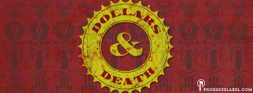 DollarsandDeath_PoliticalFacebookHeader_byProgressLabel